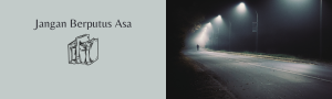 Jangan Berputus Asa