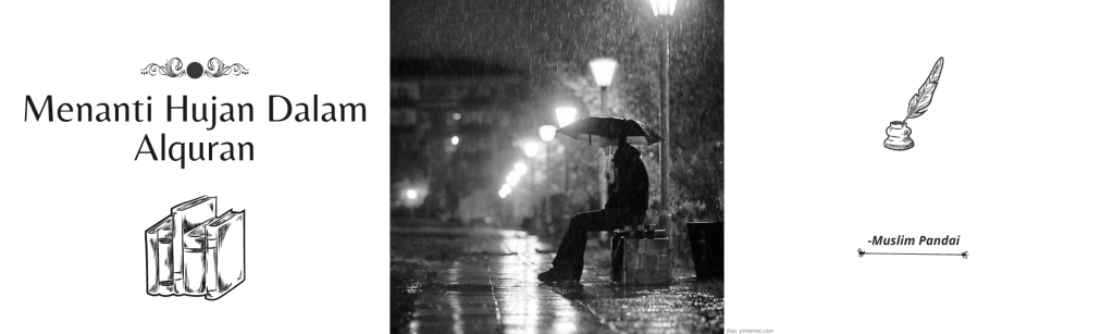 Menanti Hujan Dalam Alquran