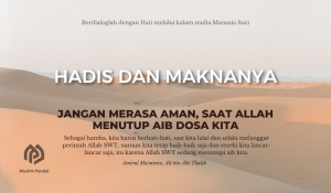 Jangan merasa aman, saat Allah menutup aib dosa kita