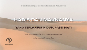 Yang Terlanjur Hidup, Pasti Mati