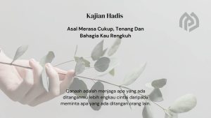 Asal Merasa Cukup, Tenang Dan Bahagia kan Kau Rengkuh