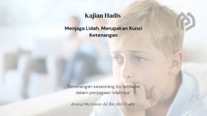 Menjaga Lisan, Merupakan Kunci Ketenangan