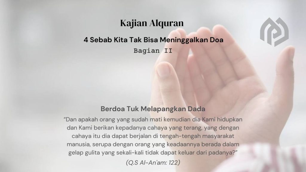 4 Alasan Kita Tak Bisa Terlepas Dari Doa (Bag 2)