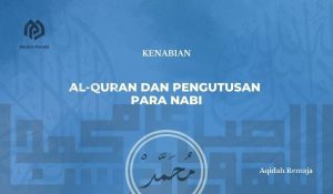 Al-Quran dan Pengutusan Para Nabi