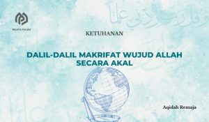 Dalil-dalil Makrifat Wujud Allah secara Akal