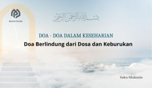 Doa Berlindung dari Dosa dan Keburukan