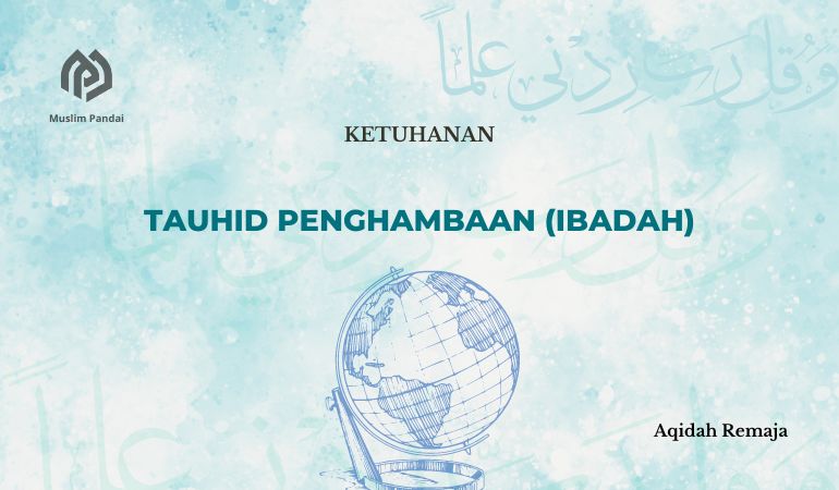 Tauhid Penghambaan (Ibadah)