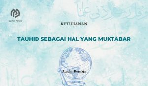 Tauhid sebagai Hal yang Muktabar