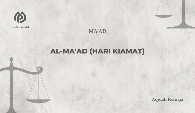 Al-Ma’ad (Hari Kiamat)