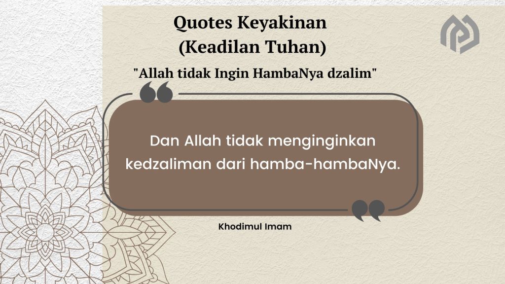 Allah tidak ingin hambaNya Dzalim