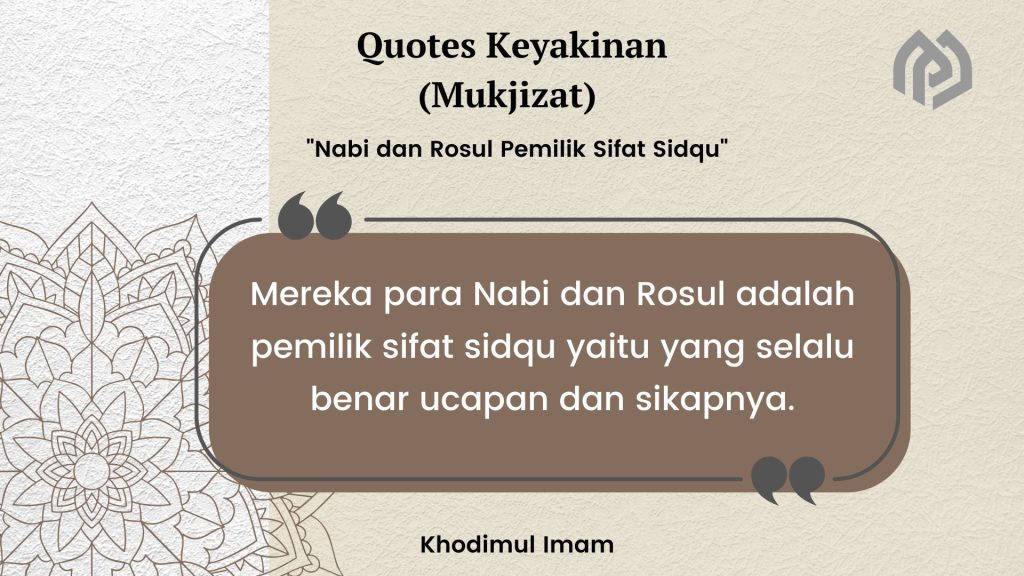 Nabi dan Rosul Pemilik Sifat Sidqu