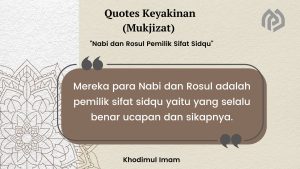 Nabi dan Rosul Pemilik Sifat Sidqu